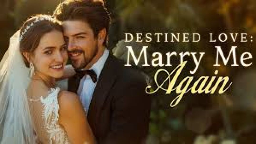 Destined Love: Marry Me Again  (Trailer)